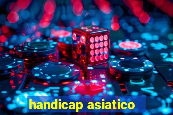 handicap asiatico - 3.5